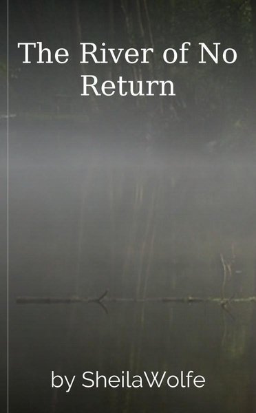 The River of No Return