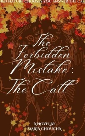 The forbidden mistake:The Call
(Book1)