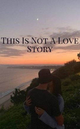 This Is Not A Love Story