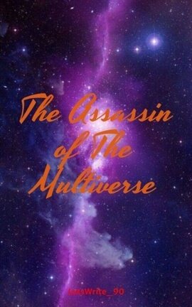 The Assassin of The Multiverse