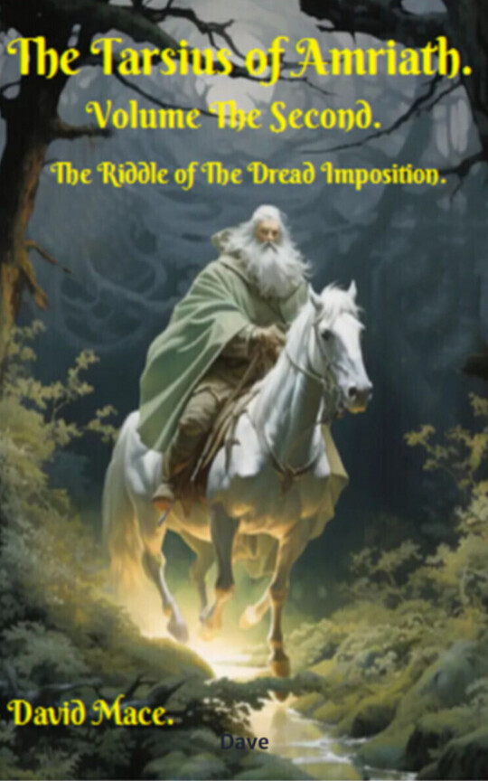 The Tarsius of Amriath. Volume The Second. "The Riddle of the Dread Imposition".