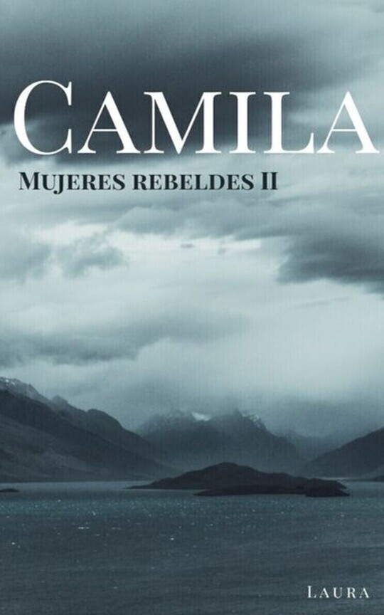 Mujeres rebeldes II - Camila