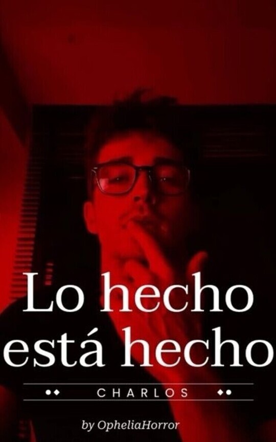 Lo hecho está hecho (Charlos)