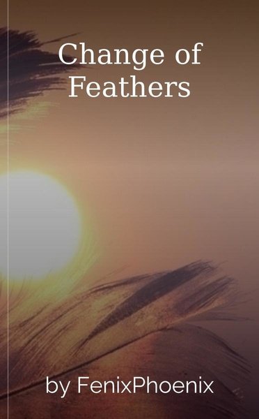 Change of Feathers