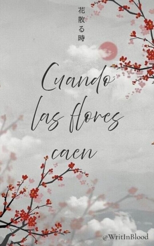 Cuando las flores caen; 花散る時