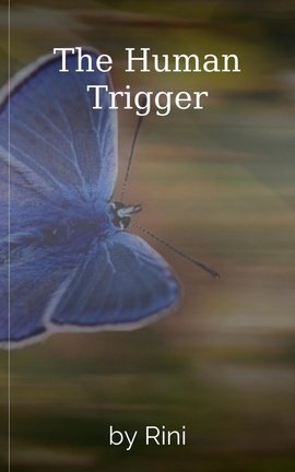 The Human Trigger