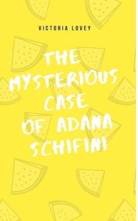The Mysterious Case of Adana Schifini