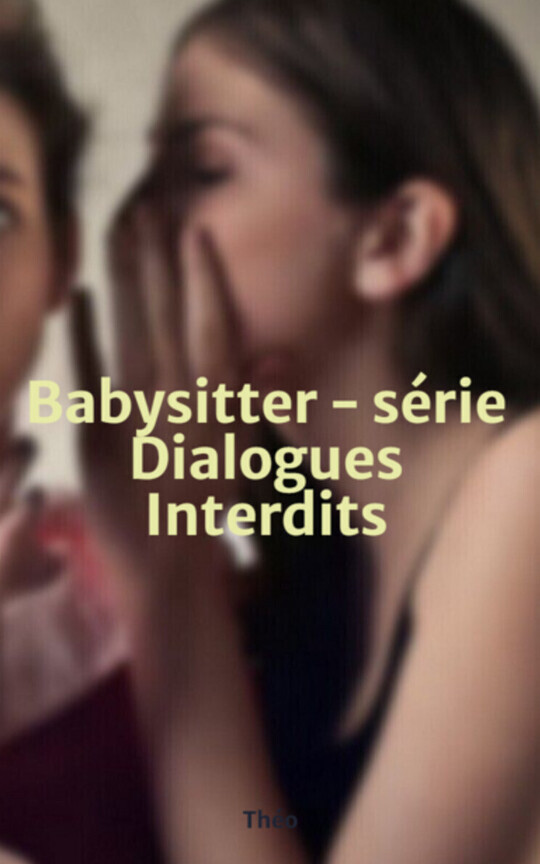 Babysitter - série Dialogues Interdits
