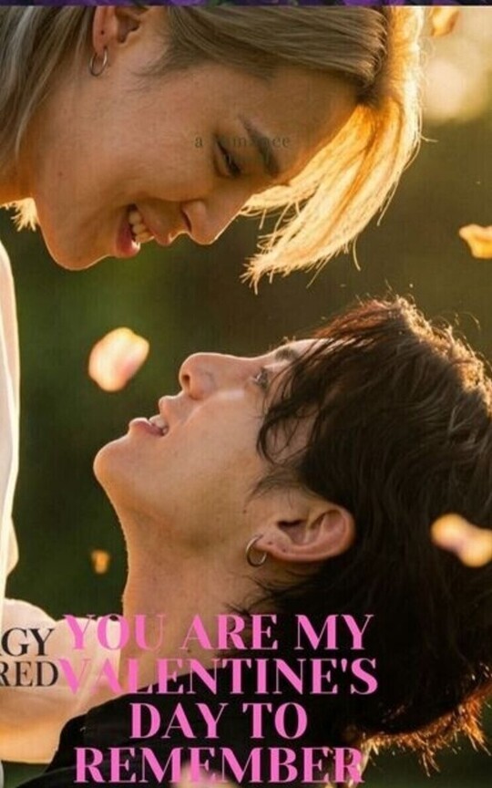 YOU ARE MY VALENTINE'S DAY TO REMEMBER