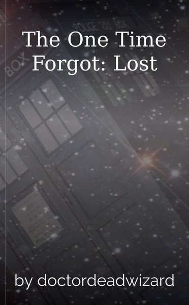 The One Time Forgot: Lost