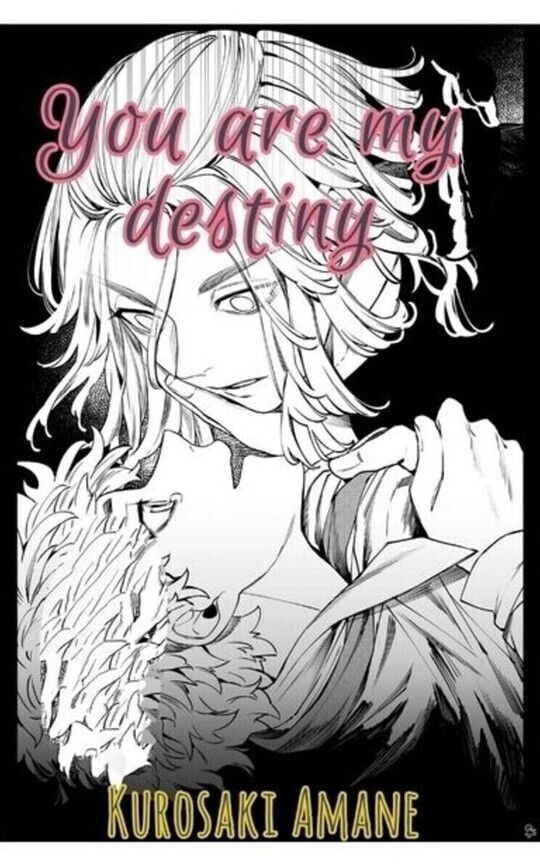 You aré my destiny ||Maitake||