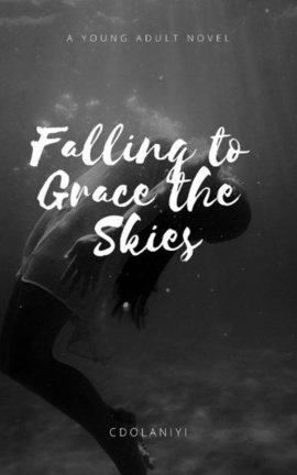 Falling to Grace the Skies