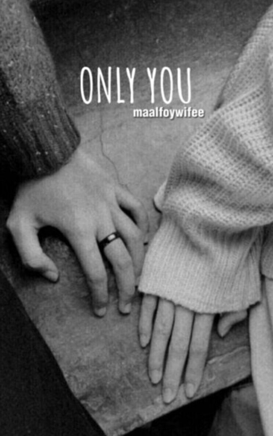 only you (Draco Malfoy)