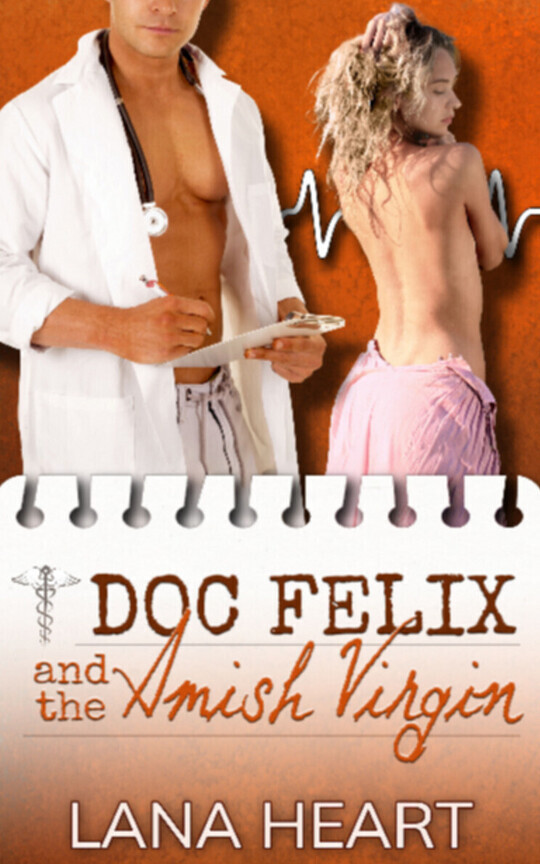 Doc Felix and the Amish Virgin