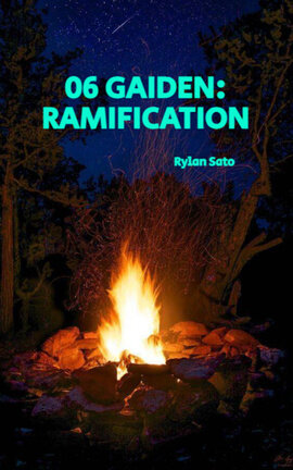 06 GAIDEN: RAMIFICATION