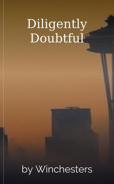 Diligently Doubtful