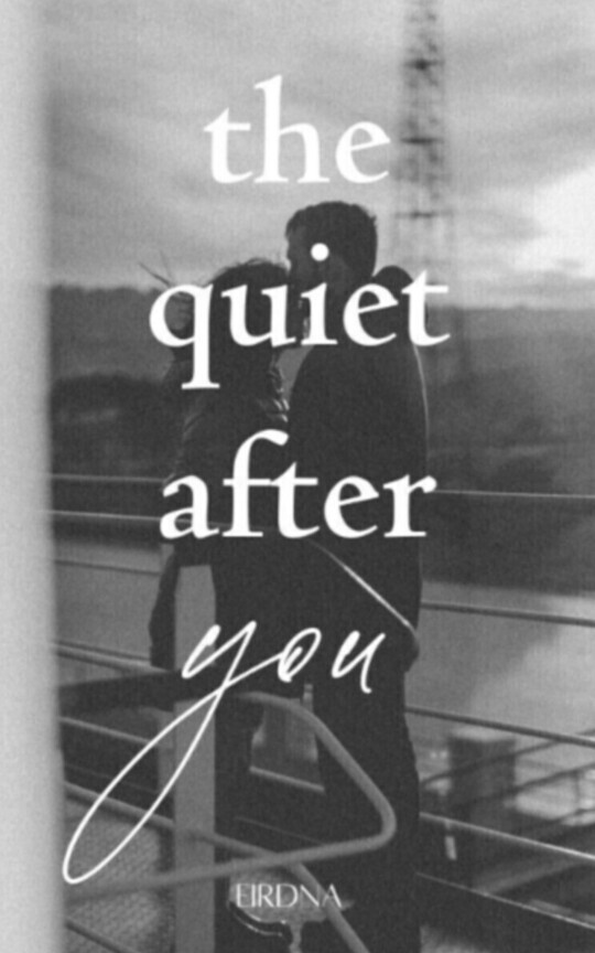 The quiet after you