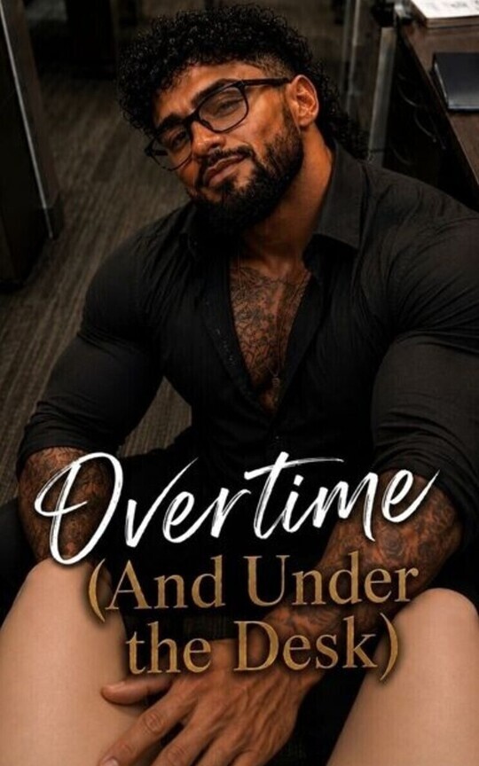 Overtime (And Under the Desk)