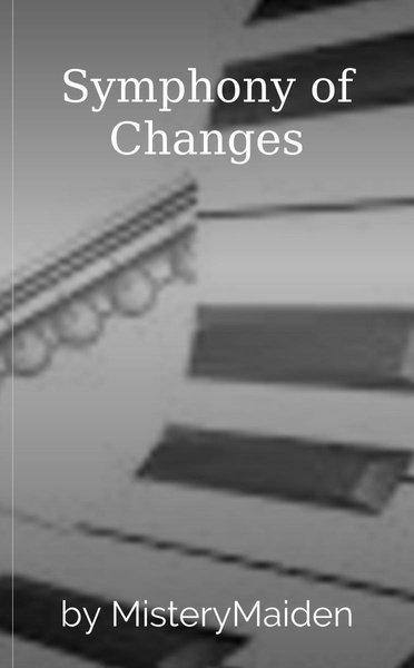 Symphony of Changes