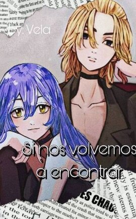 Si nos volvemos a encontrar || Sano Manjiro [+16]