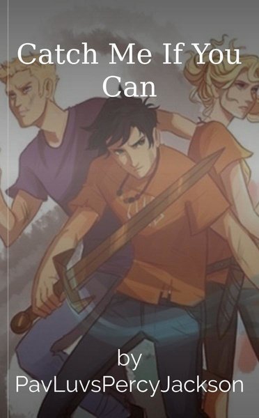 Catch Me If You Can