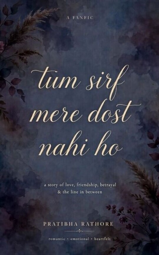 Tum sirf mere dost nahi ho