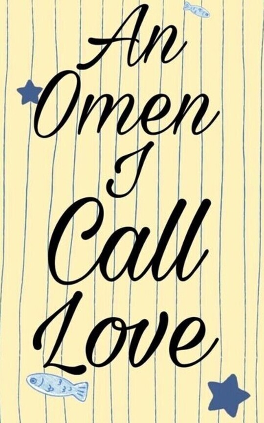 An Omen I Call Love