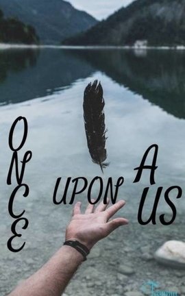 Once upon an us