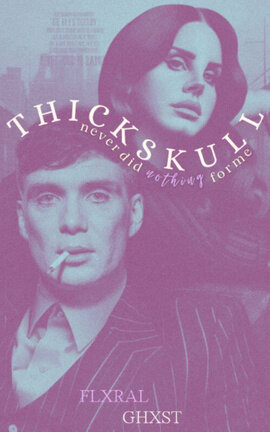 THICK SKULL - Thomas Shelby