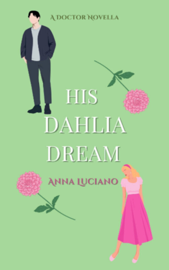His Dahlia Dream: A Doctor Novella