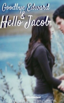 Goodbye Edward, Hello Jacob