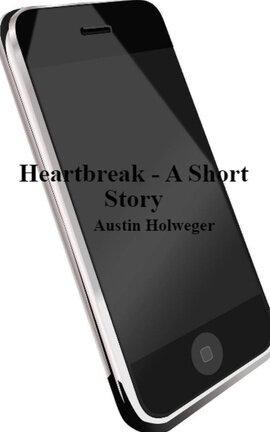 Heartbreak - A Short Story