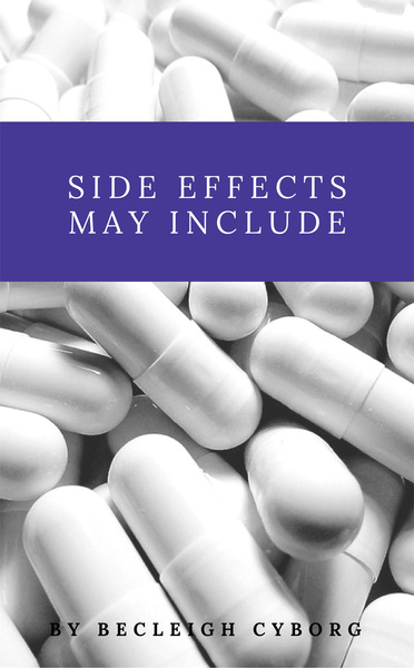Side Effects May Include