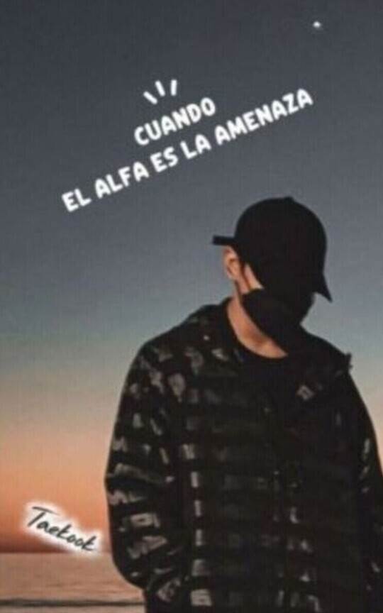 Cuando el Alfa es la Amenaza