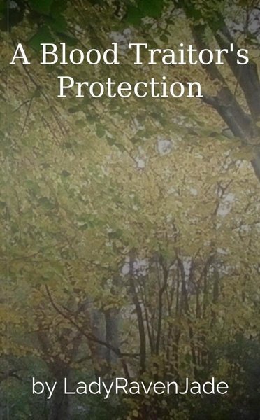 A Blood Traitor's Protection