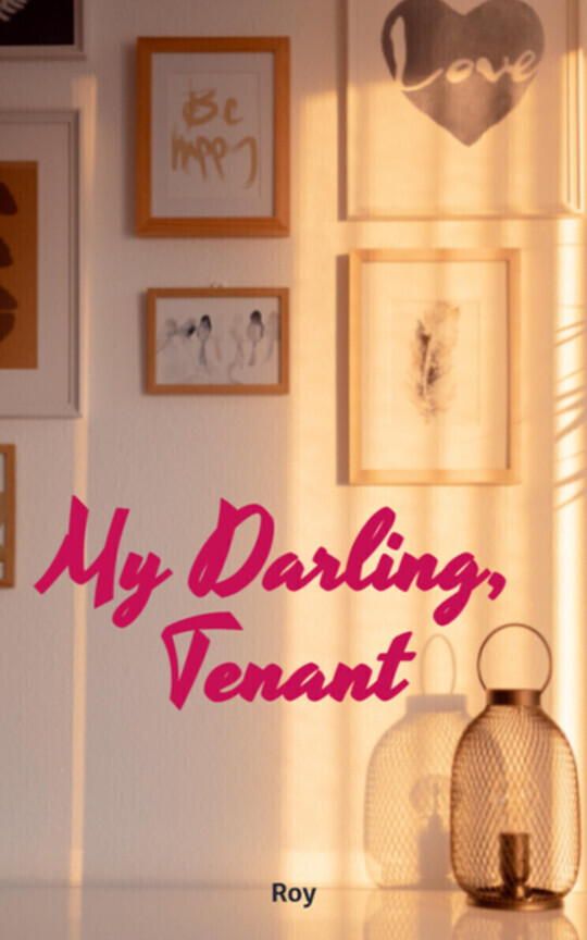 My Darling, Tenant