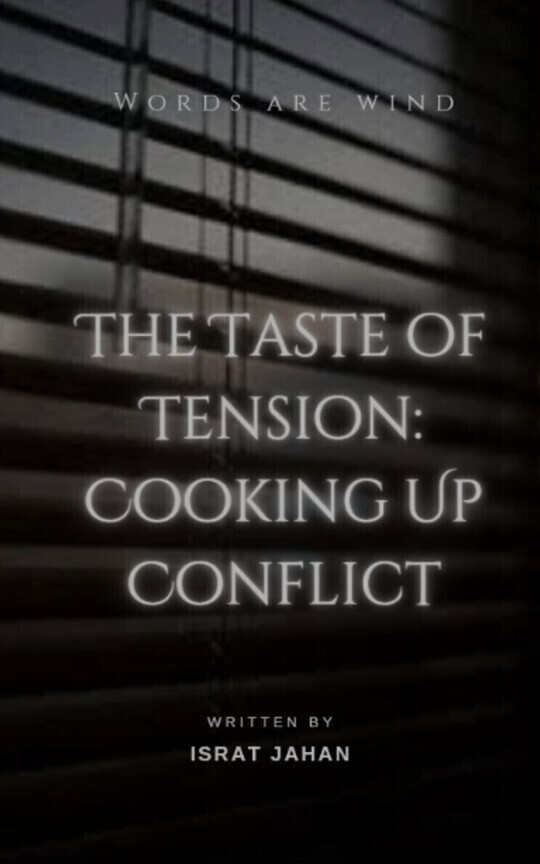 The Taste of Tension: Cooking Up Conflict