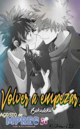 Volver a empezar [BakuDeku]