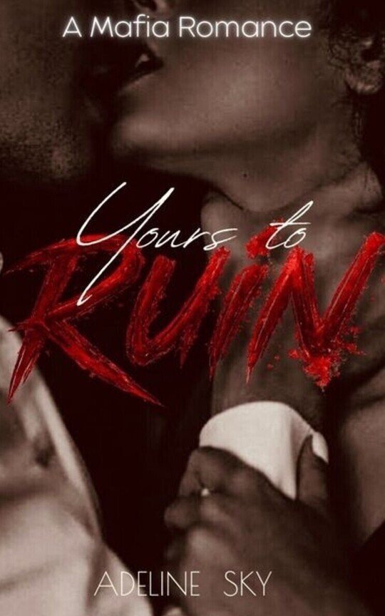 Yours to Ruin