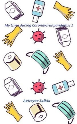 My time during Coronavirus pandemic 1