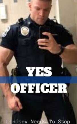 Yes, Officer
