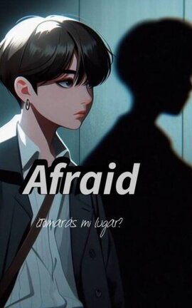 Afraid