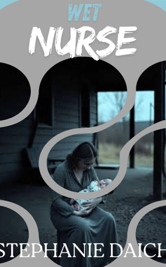 WET NURSE -Historical Flash Fiction