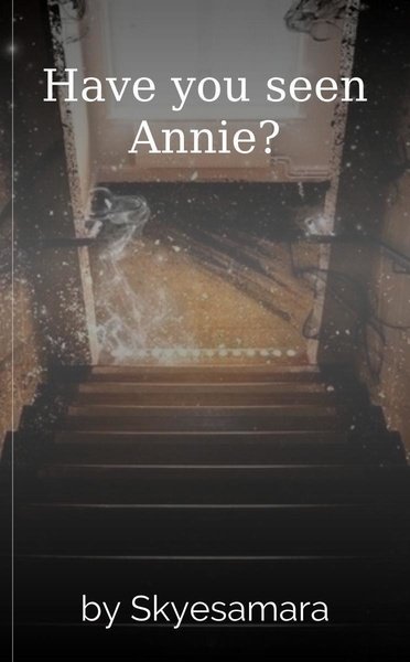 Have you seen Annie?