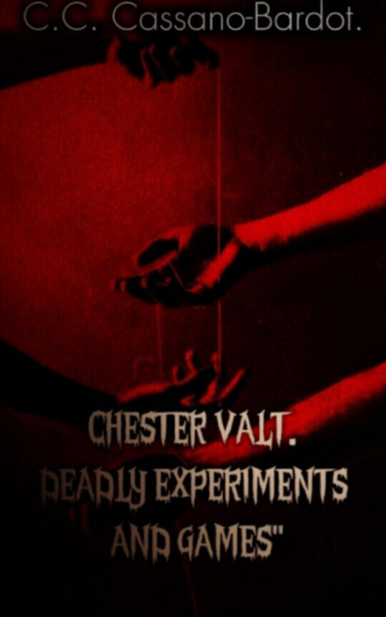 CHESTER VALT, EXPERIMENTOS Y JUEGOS MORTALES