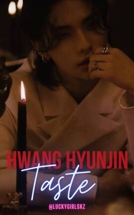 Taste - Hwang Hyunjin