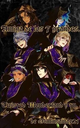 Amiga de los 7 grandes (twisted wonderland)
