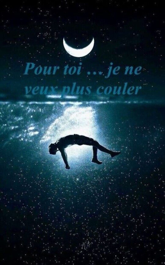 Pour toi … je ne veux plus couler