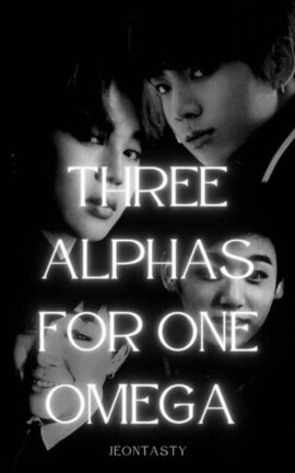 Three Alphas For One Omega [Kookmin]