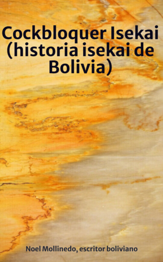 Cockbloquer Isekai (historia isekai de Bolivia)